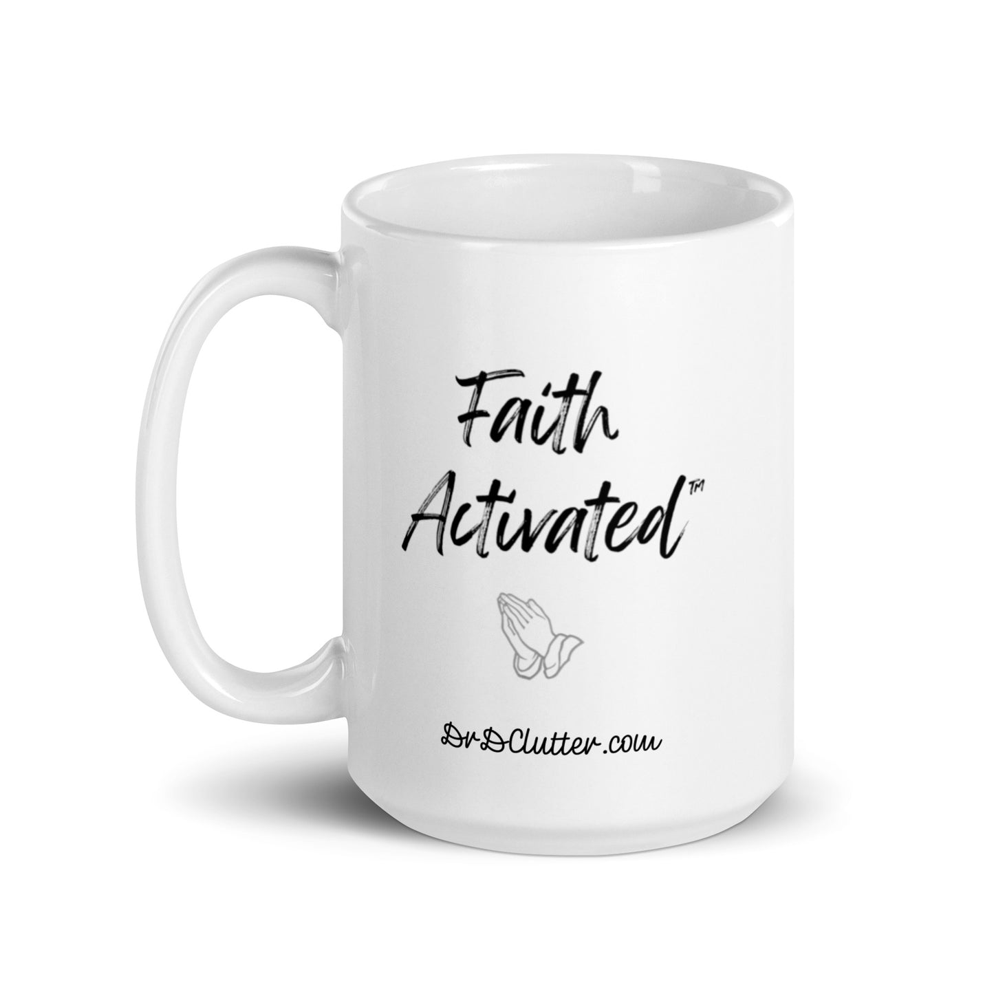 Faith Activated™-Mug 11 oz or 15 oz
